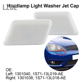 LZB2 คู่ไฟหน้าเครื่องซักผ้า Jet Cap ครอบคลุมชุด 1301040 1301038 Fit สำหรับ FORD MONDEO MK3 III 2000-2007