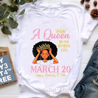 เสื้อยืด พิมพ์ลายกราฟิก Femme A Queen Was Born On March 20th สีดํา สําหรับผู้หญิง