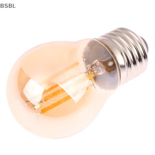 Bsbl หลอดไฟระย้า LED E27 2700K G45 2W 4W 6W สไตล์วินเทจ สําหรับโคมไฟระย้า