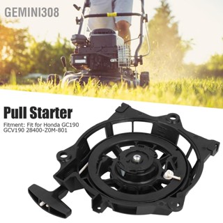 Gemini308 อะไหล่สตาร์ทเตอร์รีคอยล์ แบบเปลี่ยน สําหรับ Honda Gc190 Gcv190 28400-Z0M-801