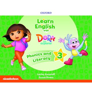 Bundanjai (หนังสือเรียนภาษาอังกฤษ Oxford) Learn English with Dora the Explorer 3 : Phonics and Literacy (P)