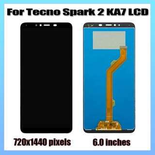 อะไหล่หน้าจอสัมผัส LCD 6.0 นิ้ว แบบเปลี่ยน สําหรับ Tecno Spark 2 KA7 Tecno KA7O