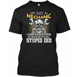 เสื้อยืด พิมพ์ลาย Im A Mechanic I Cant Fix Stupid Im Just Cant But