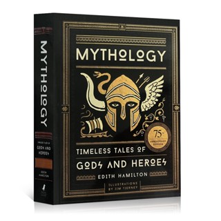 Mythology ตํานาน (ฉบับครบรอบ 75 ปี): Timeless Tales of Gods and Heroes โดย Edith Hamilton and Jim Tierney ปกอ่อน