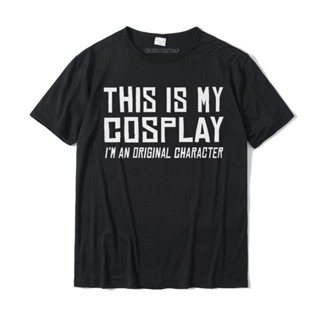 ใหม่ เสื้อยืดลําลอง ผ้าฝ้าย แขนสั้น พิมพ์ลาย This Is My Cosplay Original Character สําหรับผู้ชาย