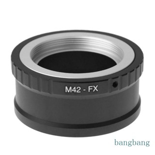 Bang แหวนอะแดปเตอร์เลนส์ M42-FX M42 อะลูมิเนียม ปรับได้ สําหรับ X Mount Fuji X-Pro1 X-M1 X-E1 X-E2