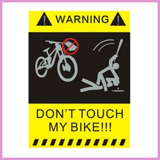 สติกเกอร์สะท้อนแสง ลาย Dont Touch My Bike สําหรับติดตกแต่งกรอบรถจักรยาน