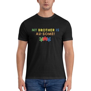 เสื้อยืด พิมพ์ลาย My Brother Is Au-Some Autism คุณภาพดี สําหรับผู้ชาย