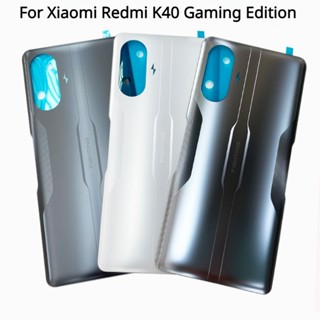 Gorilla Glass 5 เคสแบตเตอรี่ สําหรับ Xiaomi Redmi K40 Gaming Edition door Housing Rear Hard Back Case Battery door