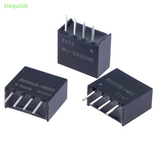 Uequilib โมดูลพาวเวอร์ซัพพลาย DC-DC B0505S-1W 1WR2 1WR3 1 ชิ้น