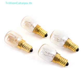 Trillioncatalpa หลอดไฟเตาอบ E14 15W 25W 220-230V ทนความร้อน สีขาวอบอุ่น 1 ชิ้น