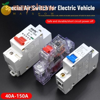 Mayshow เบรกเกอร์ยานพาหนะไฟฟ้า 3 แบบ 48V60V72V84V 40A150A สวิตช์ป้องกันอากาศ
