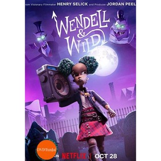 หนังแผ่น DVD Wendell &amp; Wild (2022) เวนเดลล์กับไวลด์ (เสียง ไทย /อังกฤษ | ซับ ไทย/อังกฤษ) หนังใหม่ ดีวีดี