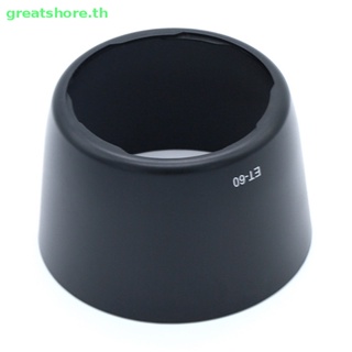 Greatshore ET-60 ET60 เลนส์ฮู้ด แบบเปลี่ยน สําหรับ EF 75-300 มม. 90-300 มม. 55-250 มม. f/4-5.6 TH