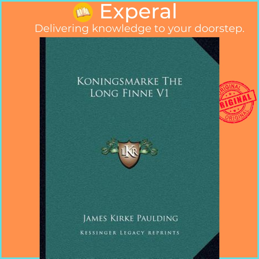 Koningsmarke the Long Finne V1 โดย James Kirke Paulding (ฉบับสหรัฐอเมริกาปกอ่อน)