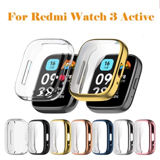 เคสป้องกันหน้าจอ TPU แบบบางพิเศษ สําหรับ Xiaomi Redmi Watch 3 Active