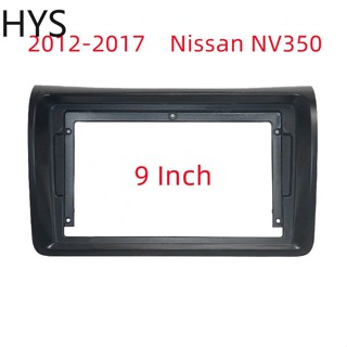 Hys อะแดปเตอร์กรอบเครื่องเสียงรถยนต์ 2DIN สําหรับ Nissan NV350 9 นิ้ว