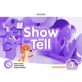 Bundanjai (หนังสือเรียนภาษาอังกฤษ Oxford) Show and Tell 2nd ED 3 : Activity Book (P)