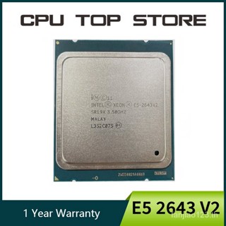 โปรเซสเซอร์ CPU INTEL XEON E5 2643 V2 SR19X CPU 6-CORE 3.50GHz 25M 130W LGA 2011