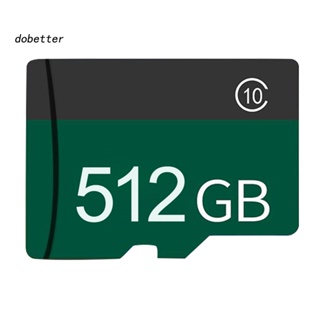 &lt;Dobetter&gt; การ์ดหน่วยความจําดิจิทัล TF 128G 256G 512G 1T ความเร็วสูง ขนาดเล็ก สําหรับโทรศัพท์มือถือ