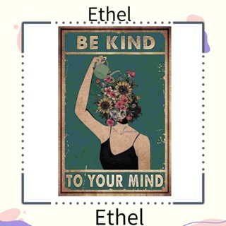 Ethel1 ป้ายโปสเตอร์โลหะ อลูมิเนียม ลาย Be Kind To Your Mind สไตล์วินเทจ 8×12 นิ้ว แขวนง่าย สําหรับผู้หญิง ตกแต่งผนังบ้าน