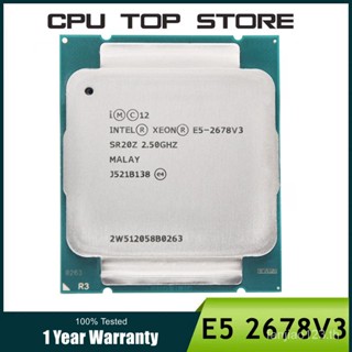 ซ็อกเก็ตโปรเซสเซอร์ cpu Intel E5 2678 V3 2678V3 2.5GHz 30MB 12Core 120W 22nm LGA 2011-3 SR20Z