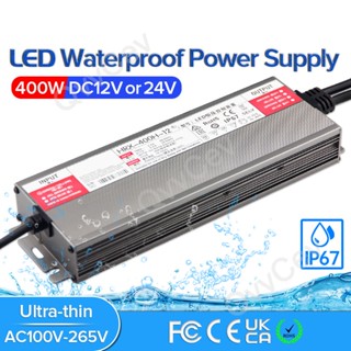 หม้อแปลงไฟ LED 400W DC12V 24V IP67 กันน้ํา สําหรับพาวเวอร์ซัพพลาย Ac175-265V 400W