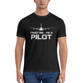 เสื้อยืด พิมพ์ลายนักบิน Trust Me IM A Pilot แฟชั่นฤดูร้อน ราคาถูก