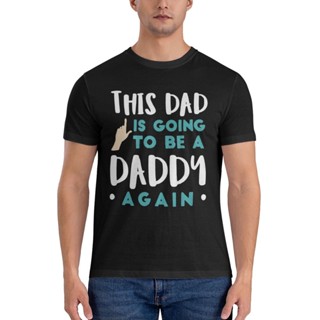 เสื้อยืด ทรงหลวม พิมพ์ลาย This Dad Is Going To Be A Daddy Again Super Sale