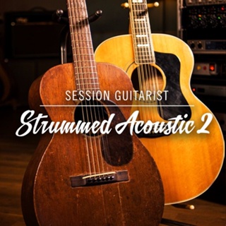 KONTAKT SESSION GUITARIST – STRUMMED ACOUSTIC 2  (win/Mac) กีต้าร์โปร่งแบบวินเทจ 6 สาย และ 12 สาย [ตัวเต็ม] [ถาวร] 🔥