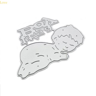 Love Cute Sleeping Baby Boy แผ่นแม่แบบโลหะ ตัดลายนูน สําหรับตกแต่งสมุด อัลบั้ม การ์ด กระดาษ DIY