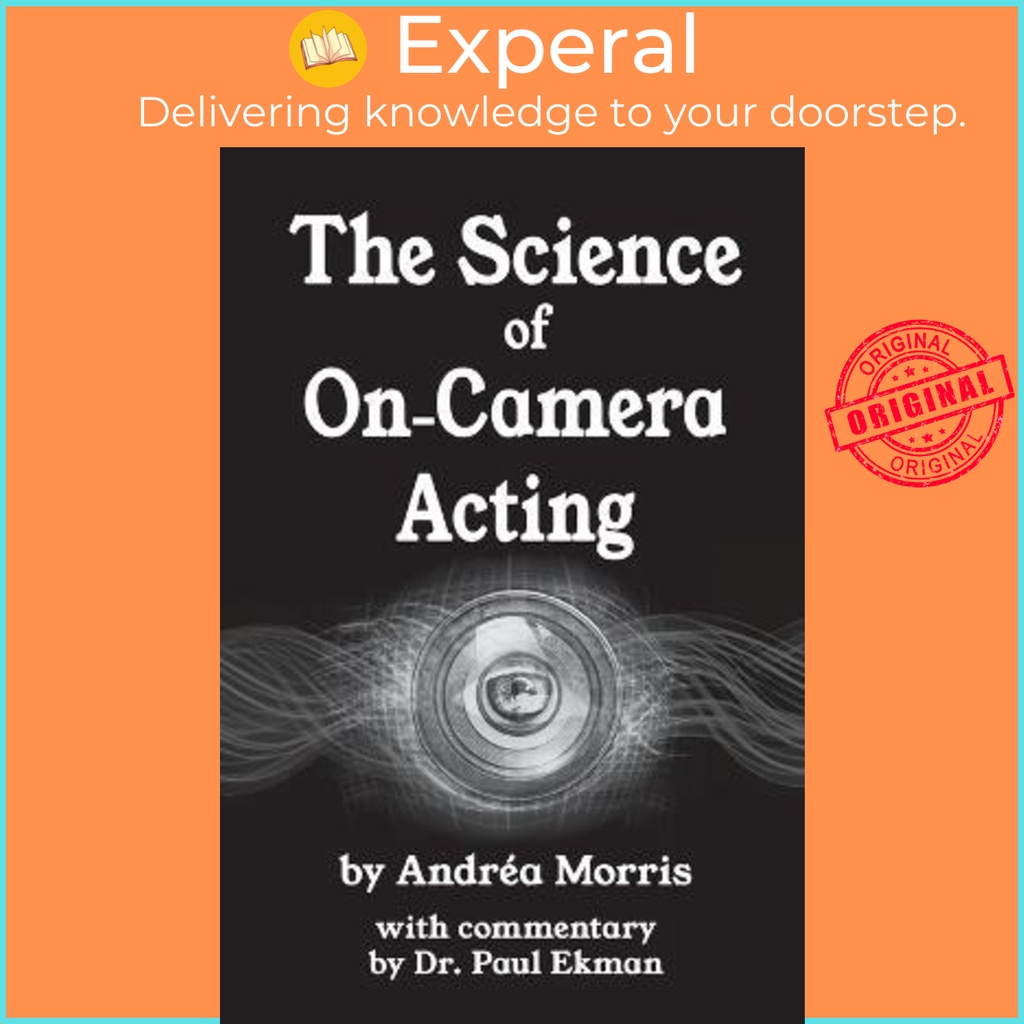 The Science of On-Camera Acting : พร้อมความคิดเห็นโดย Dr. Paul Ekman by Andrea Morris (ปกอ่อน)
