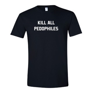 เสื้อยืด พิมพ์ลาย Kill All Pedophiles สําหรับผู้ชาย