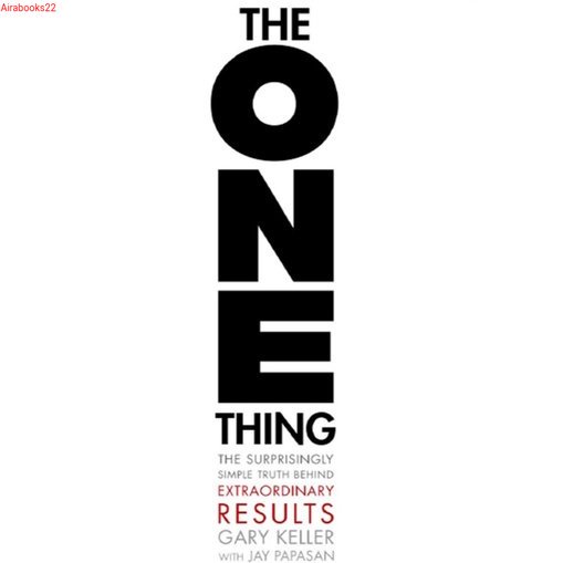 The One Thing โดย Gary Keller ..