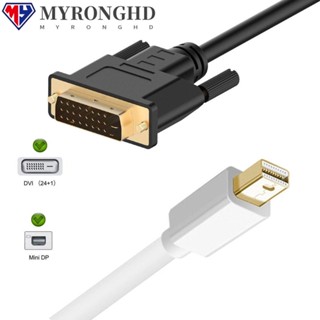 Myronghd Mini DP to DVI สายเคเบิ้ล สําหรับแล็ปท็อป Thunder-bolt Port Mini DisplayPort to DVI