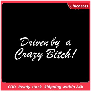 Chicacces สติกเกอร์สะท้อนแสง ลาย Funny Driven By A Crazy Bitch สําหรับตกแต่งรถยนต์ รถบรรทุก