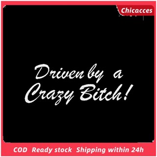 Chicacces สติกเกอร์สะท้อนแสง ลาย Funny Driven By A Crazy Bitch สําหรับตกแต่งรถยนต์ รถบรรทุก