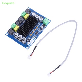 Uequilib ใหม่ บอร์ดขยายเสียงสเตอริโอดิจิทัล 120W+120W ช่องสัญญาณคู่ พลังงานสูง