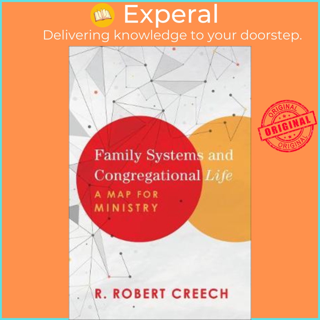 Family Systems and Congration Life : แผนที่สําหรับกระทรวงโดย R Robert Creech (ฉบับสหรัฐอเมริกาปกอ่อน