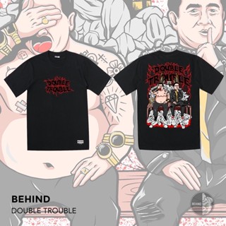 เสื้อยืดผ้าฝ้าย BEHIND CLOTHING เสื้อยืดลาย “ DOUBLE TROUBLE “