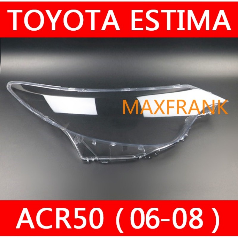 ฝาครอบไฟหน้ารถยนต์ สําหรับ Toyota Estima ACR50 (06 -08) HEADLAMP COVER  HEADLIGHT COVER  LENS HEAD L