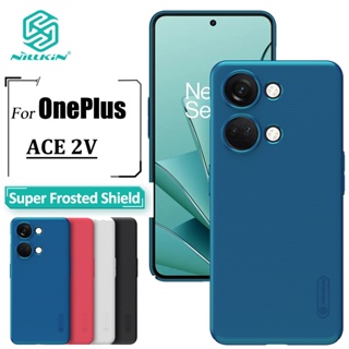 Nillkin เคสโทรศัพท์ PC แบบแข็ง บางพิเศษ ป้องกันลายนิ้วมือ กันกระแทก สําหรับ OnePlus Ace 2V / OnePlus Nord 3 5G