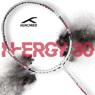 HUNDRED ไม้แบดมินตัน รุ่น N-ERGY 80 แถมซอง+พันด้าม+เอ็น พร้อมขึ้น ฟรี