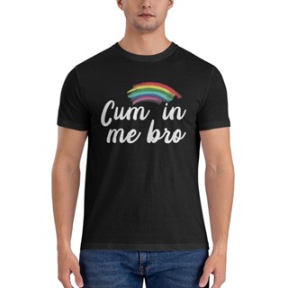 ใหม่ล่าสุด เสื้อยืด ผ้าฝ้าย พิมพ์ลาย Rainbow Cum In Me Bro สําหรับผู้ชาย