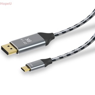 [HopeU] สายเคเบิ้ลทองแดง USB C เป็น DP1.4 Displayport 8K 30Hz 4K 144Hz สําหรับ MacPro Display