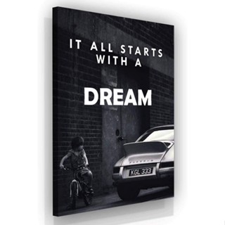 PORSCHE It All Starts with a Dream Motivational ภาพพิมพ์บนผ้าใบ สําหรับตกแต่งผนังบ้าน สํานักงาน