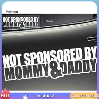 สติกเกอร์สะท้อนแสง PP Funny Slogan Not Sponsored By Mommy and Daddy กันน้ํา สําหรับติดตกแต่งรถยนต์