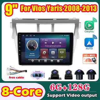 6G+128G 8 Core 9 นิ้ว จอแอนดรอย for Toyota Vios Yaris 2008-2013 รองรับกล้อง 360 Apple Carplay Android Auto DSP FM GPS WIFI 4Glte จอแอนดรอยด์ติดรถยนต์