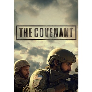 The Covenant เดอะ โคเวแนนท์ (2023) Z1 พากย์ไทยก้อง+เสียงอังกฤษมาสเตอร์ มีซัปไตเติ้ล ไทย/อังกฤษ ภาพมาสเตอร์ บรรยายไทยแปล