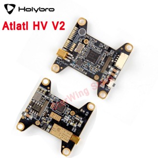 Holybro Atlatl HV V2 เครื่องส่งสัญญาณวิดีโอ 2-6S Lipo PitMode 25mW 200mW 500mW 800mW ปรับได้ VTX สําหรับโดรนบังคับ FPV